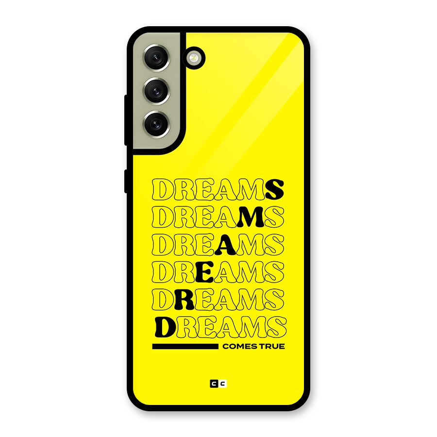 Dreams Comes True Glass Back Case for Galaxy S21 FE 5G