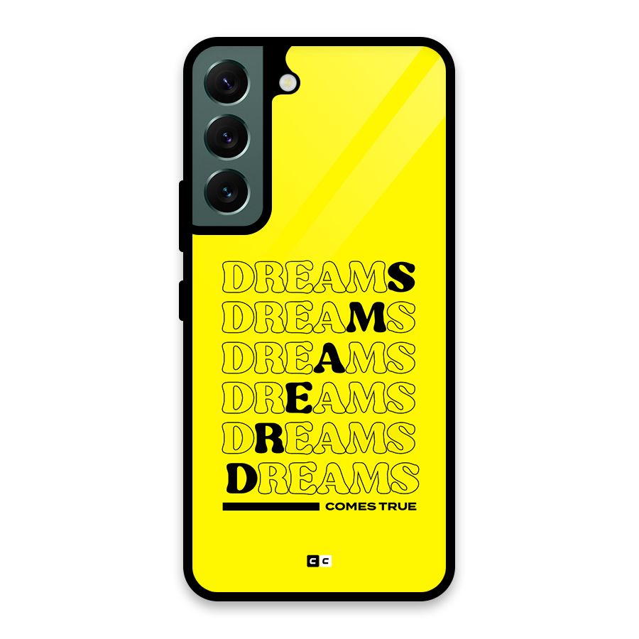 Dreams Comes True Glass Back Case for Galaxy S22 5G