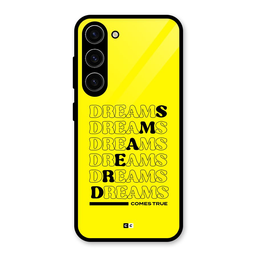Dreams Comes True Glass Back Case for Galaxy S23