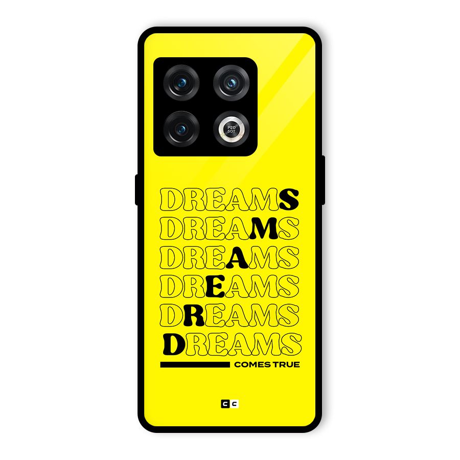 Dreams Comes True Glass Back Case for OnePlus 10 Pro 5G