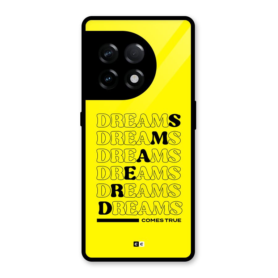 Dreams Comes True Glass Back Case for OnePlus 11R