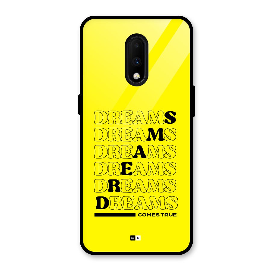 Dreams Comes True Glass Back Case for OnePlus 7