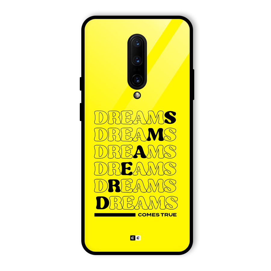 Dreams Comes True Glass Back Case for OnePlus 7 Pro
