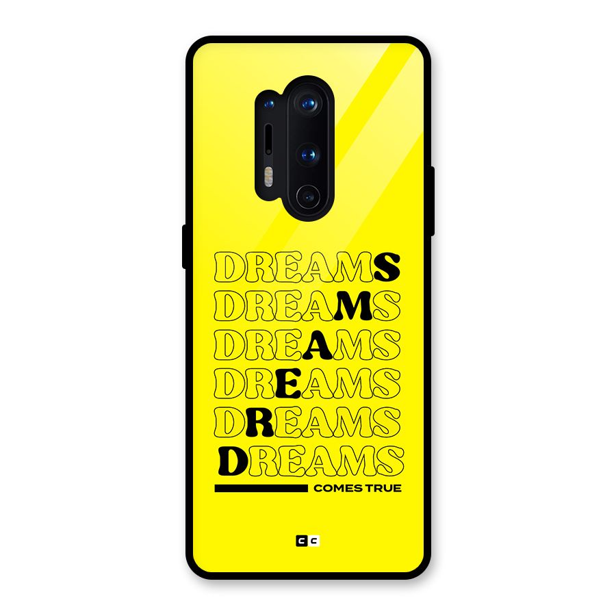 Dreams Comes True Glass Back Case for OnePlus 8 Pro