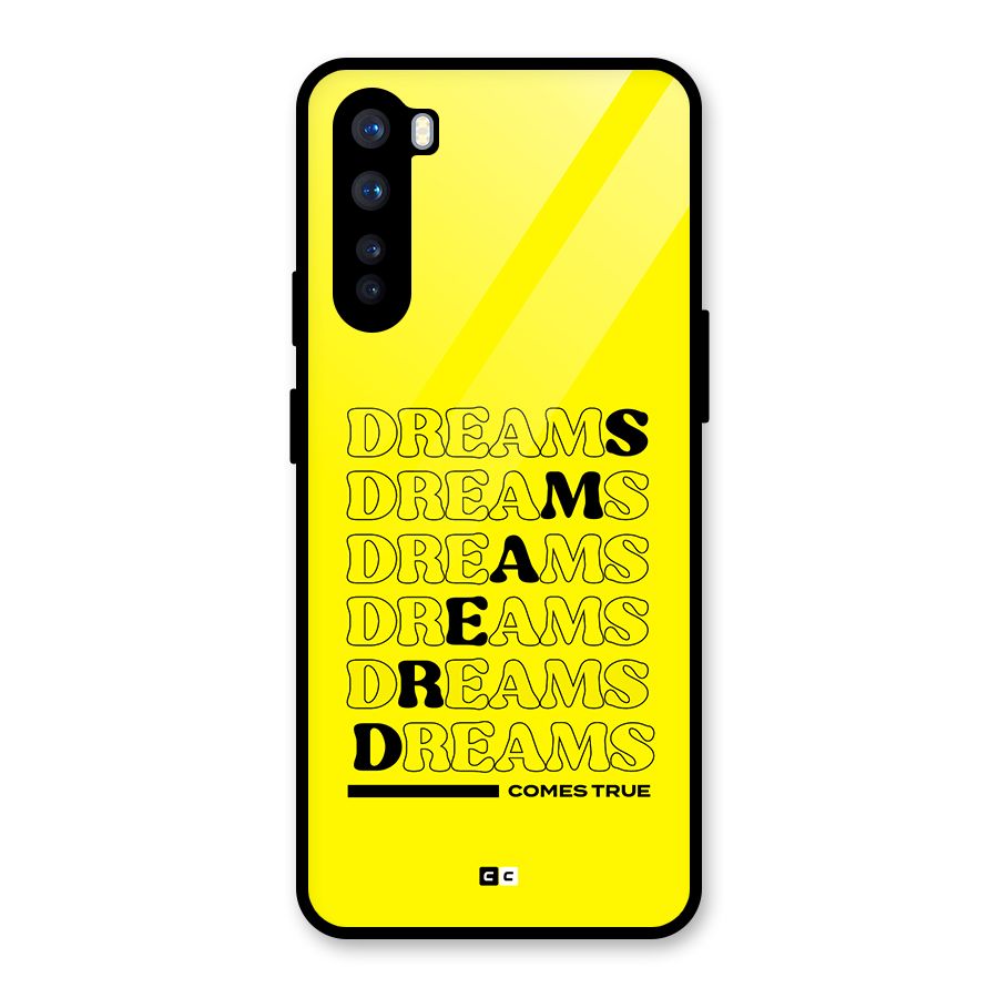 Dreams Comes True Glass Back Case for OnePlus Nord