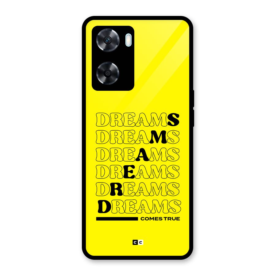 Dreams Comes True Glass Back Case for Oppo A77s