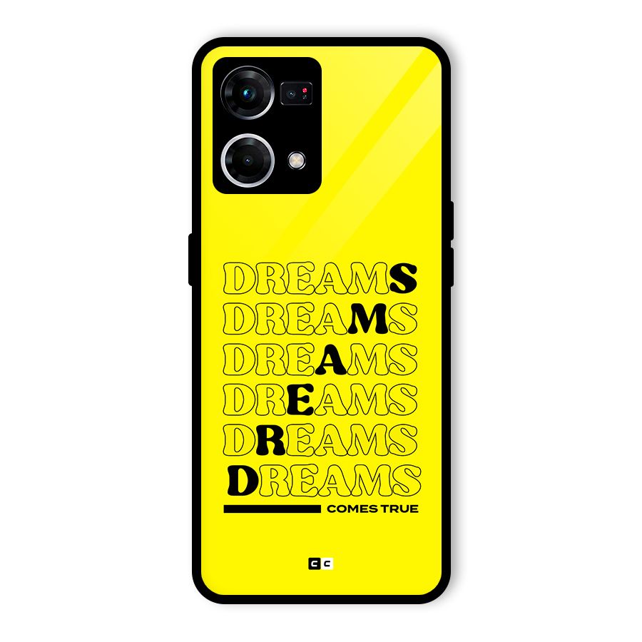 Dreams Comes True Glass Back Case for Oppo F21 Pro 5G