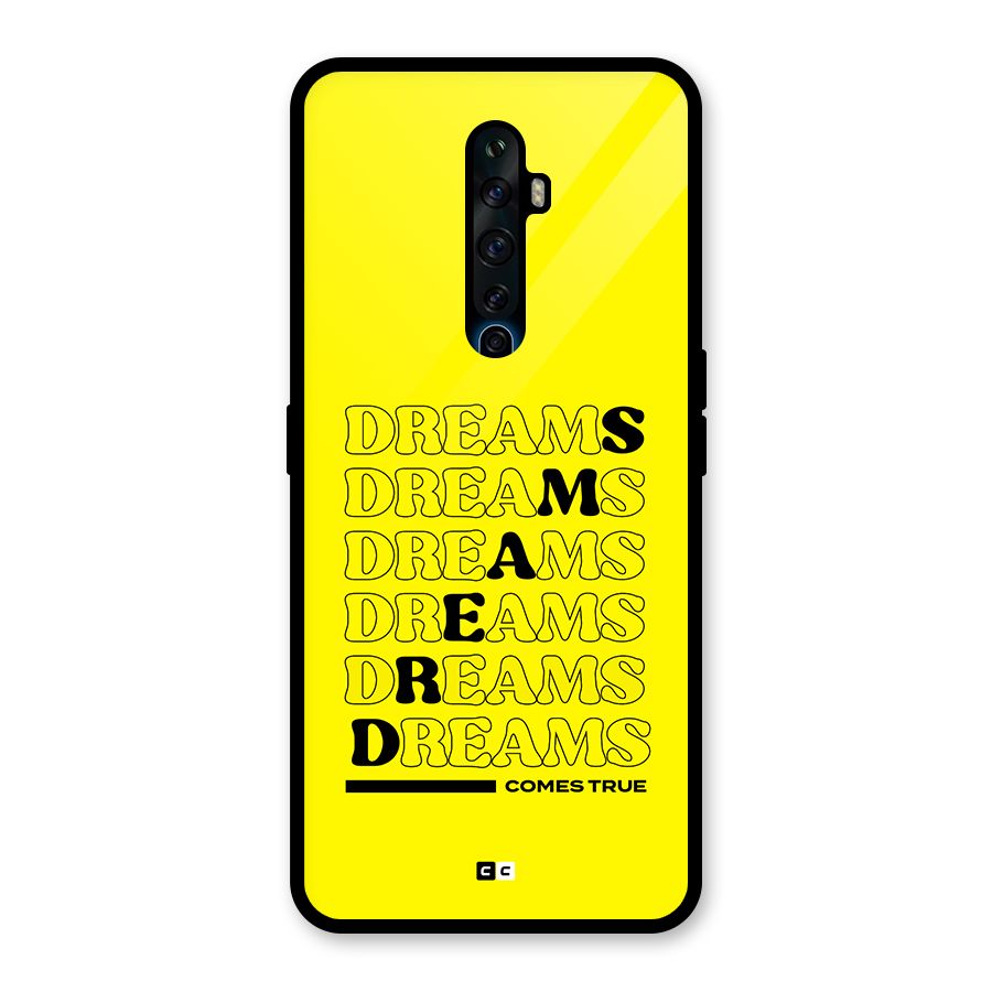 Dreams Comes True Glass Back Case for Oppo Reno2 Z