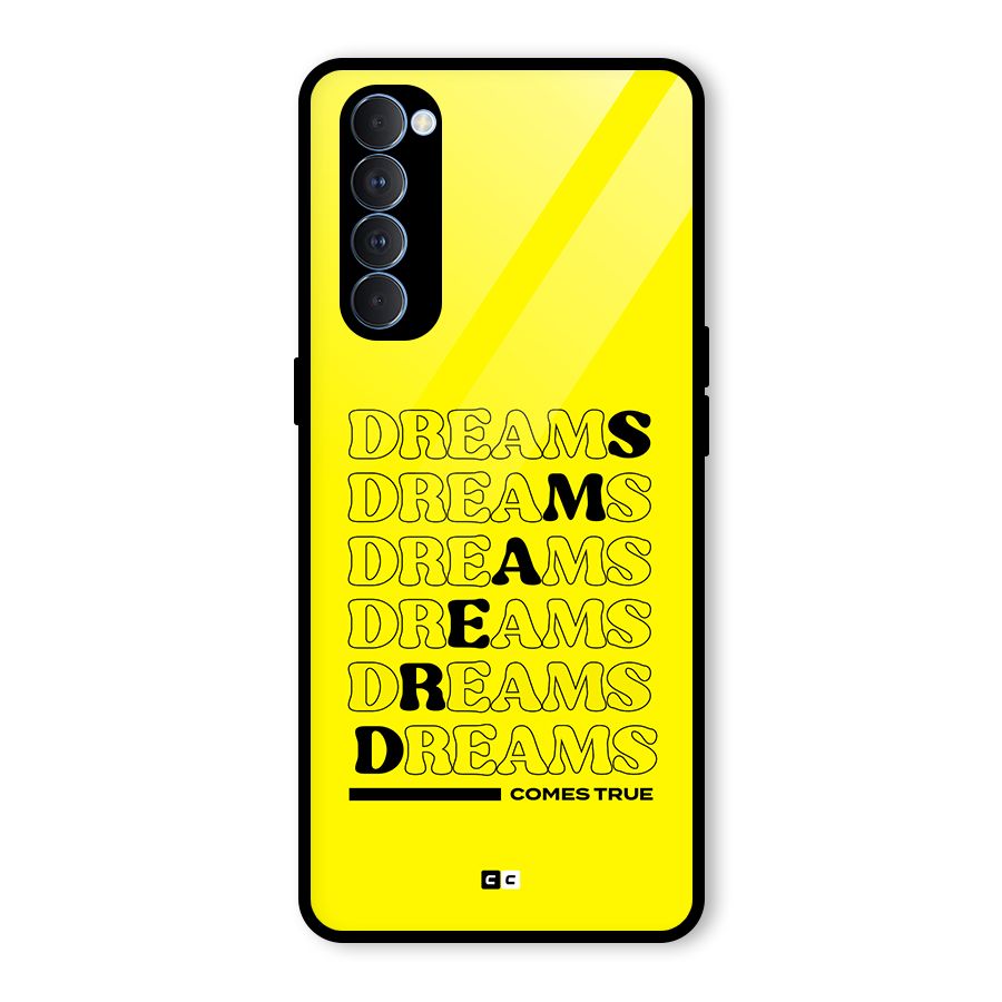 Dreams Comes True Glass Back Case for Oppo Reno4 Pro