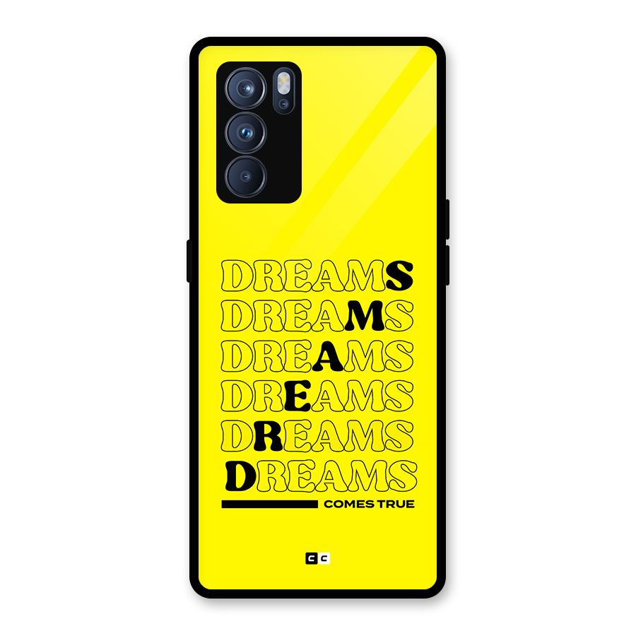 Dreams Comes True Glass Back Case for Oppo Reno6 Pro 5G