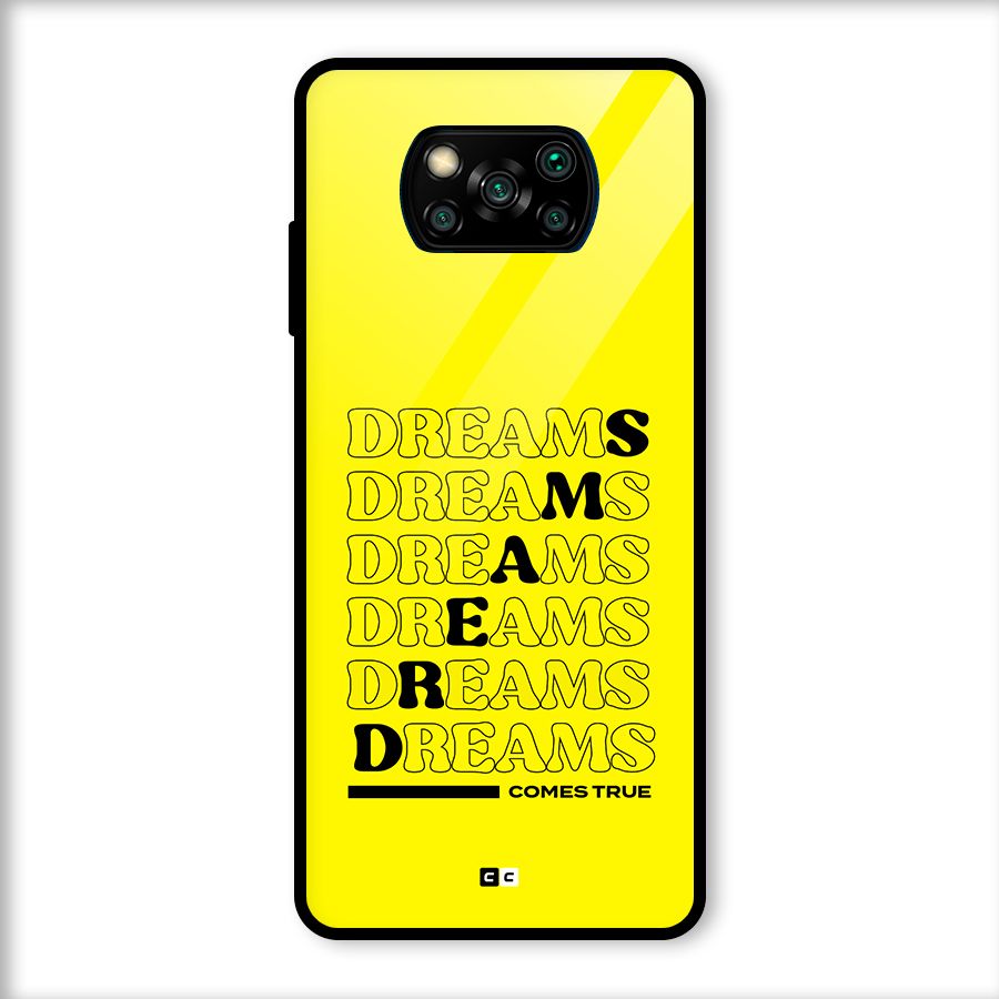Dreams Comes True Glass Back Case for Poco X3