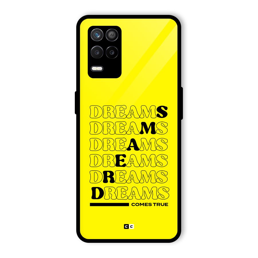 Dreams Comes True Glass Back Case for Realme 8 5G