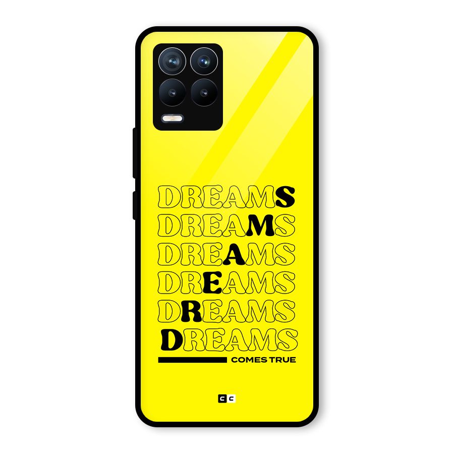 Dreams Comes True Glass Back Case for Realme 8 Pro