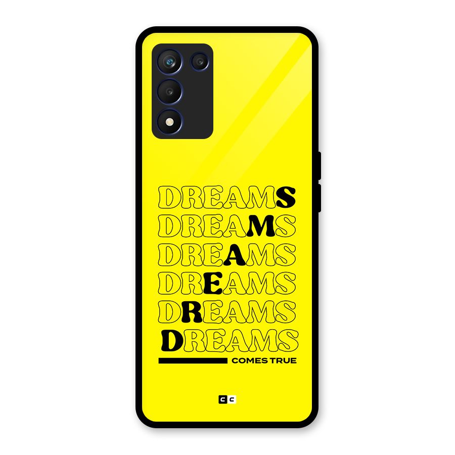 Dreams Comes True Glass Back Case for Realme 9 5G Speed