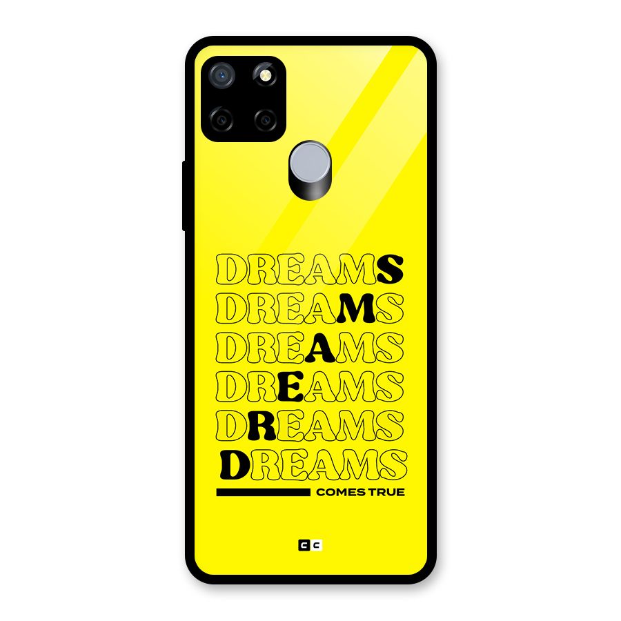 Dreams Comes True Glass Back Case for Realme C12