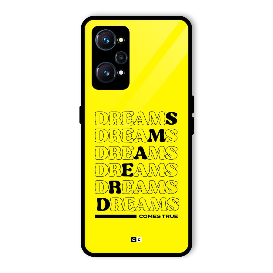 Dreams Comes True Glass Back Case for Realme GT 2