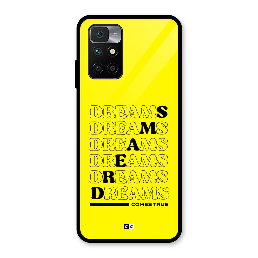 Dreams Comes True Glass Back Case for Redmi 10 Prime