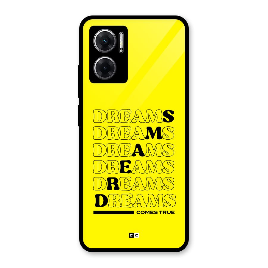 Dreams Comes True Glass Back Case for Redmi 11 Prime 5G