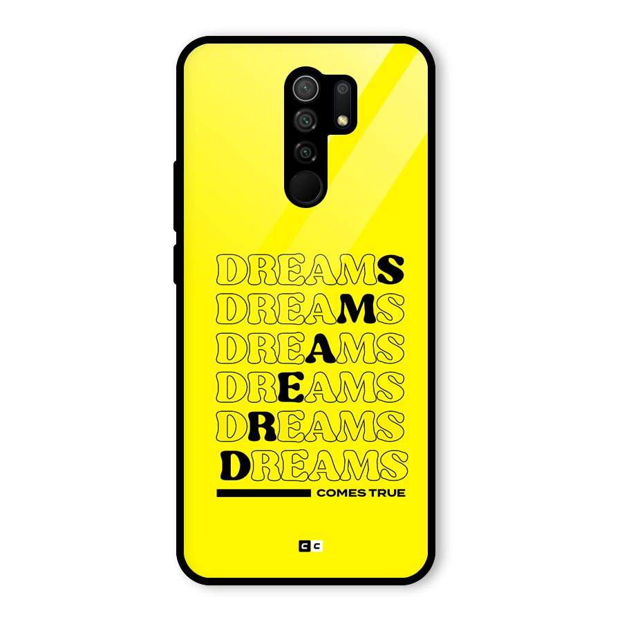 Dreams Comes True Glass Back Case for Redmi 9 Prime