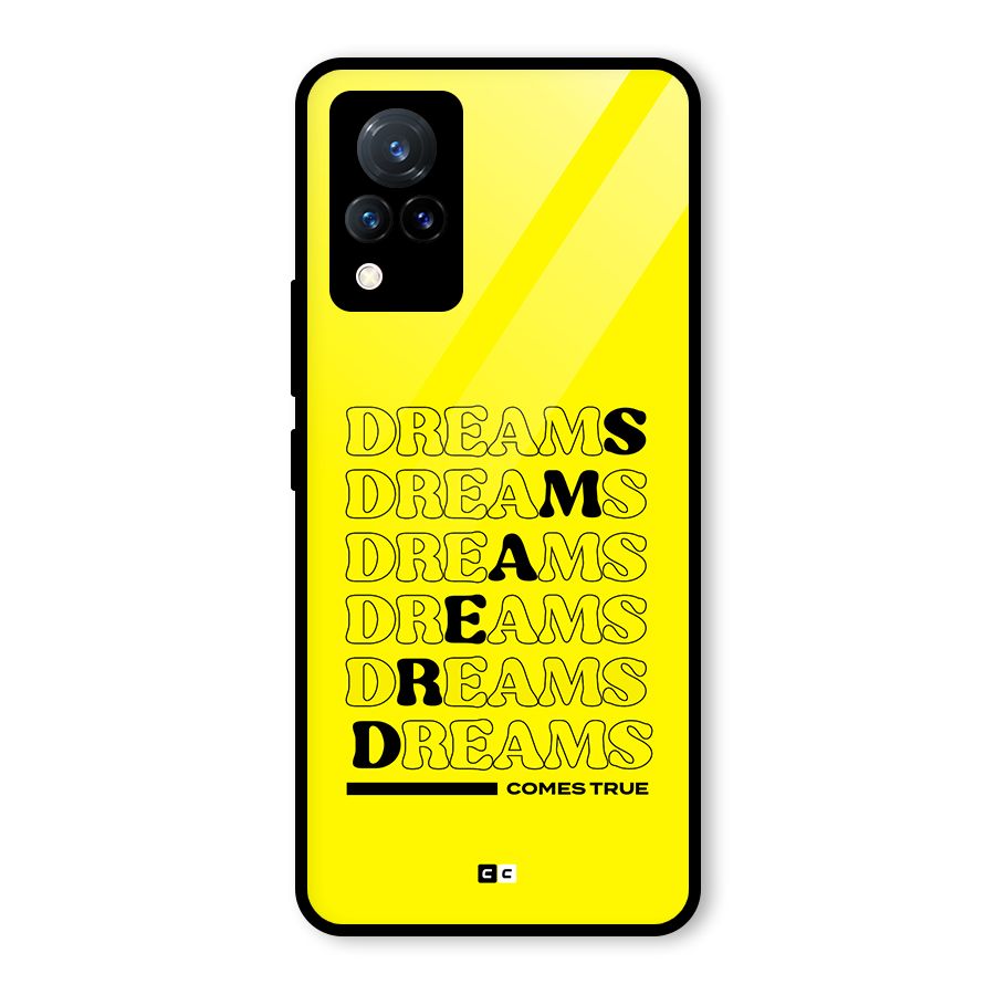 Dreams Comes True Glass Back Case for Vivo V21 5G
