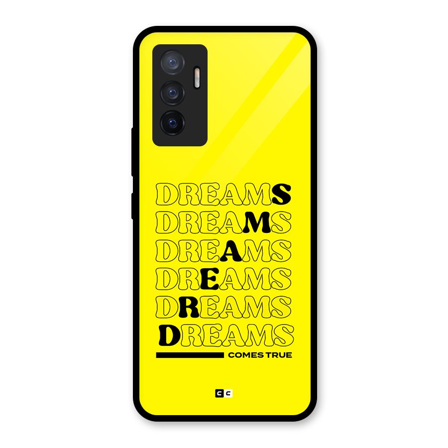Dreams Comes True Glass Back Case for Vivo V23e