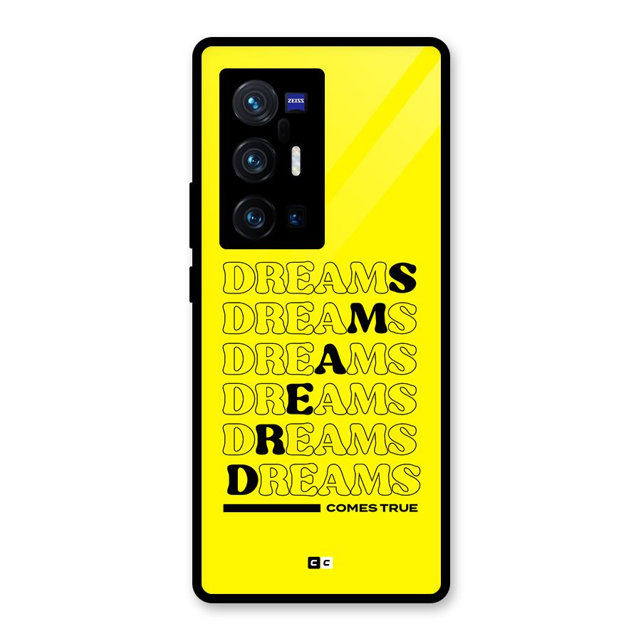 Dreams Comes True Glass Back Case for Vivo X70 Pro Plus