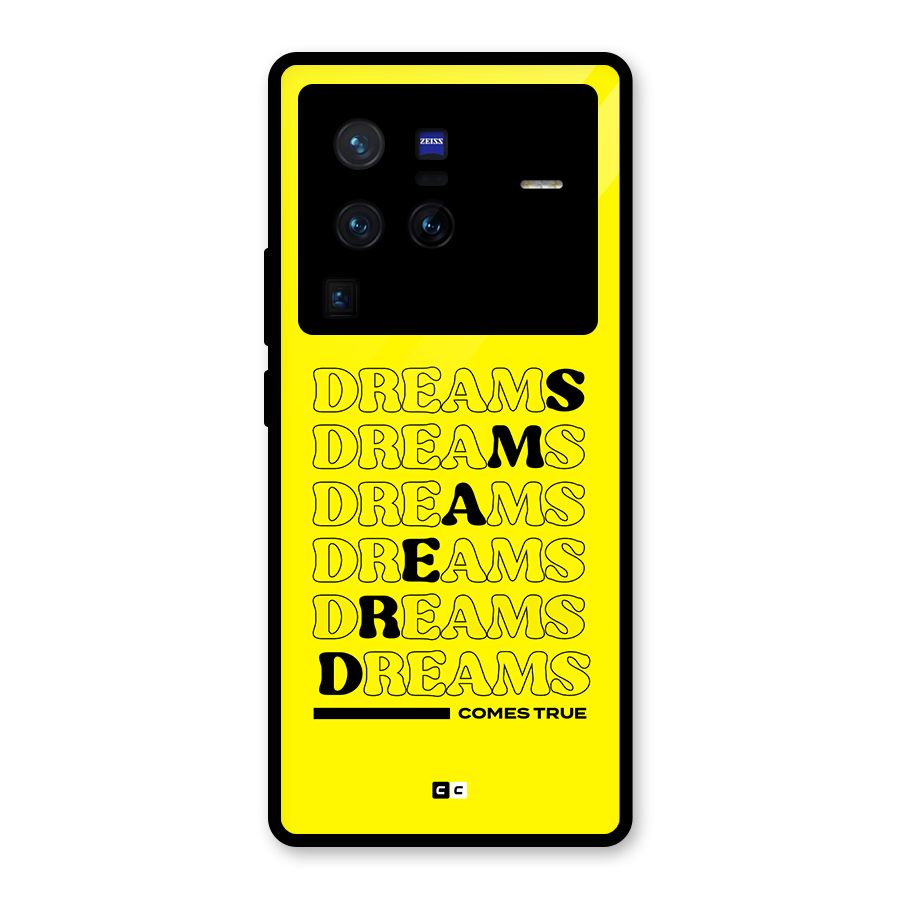 Dreams Comes True Glass Back Case for Vivo X80 Pro