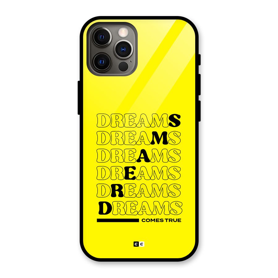 Dreams Comes True Glass Back Case for iPhone 12 Pro