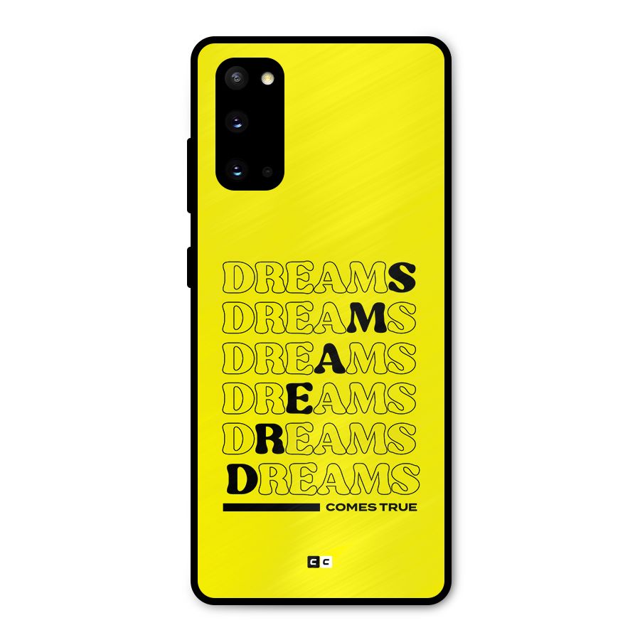 Dreams Comes True Metal Back Case for Galaxy S20