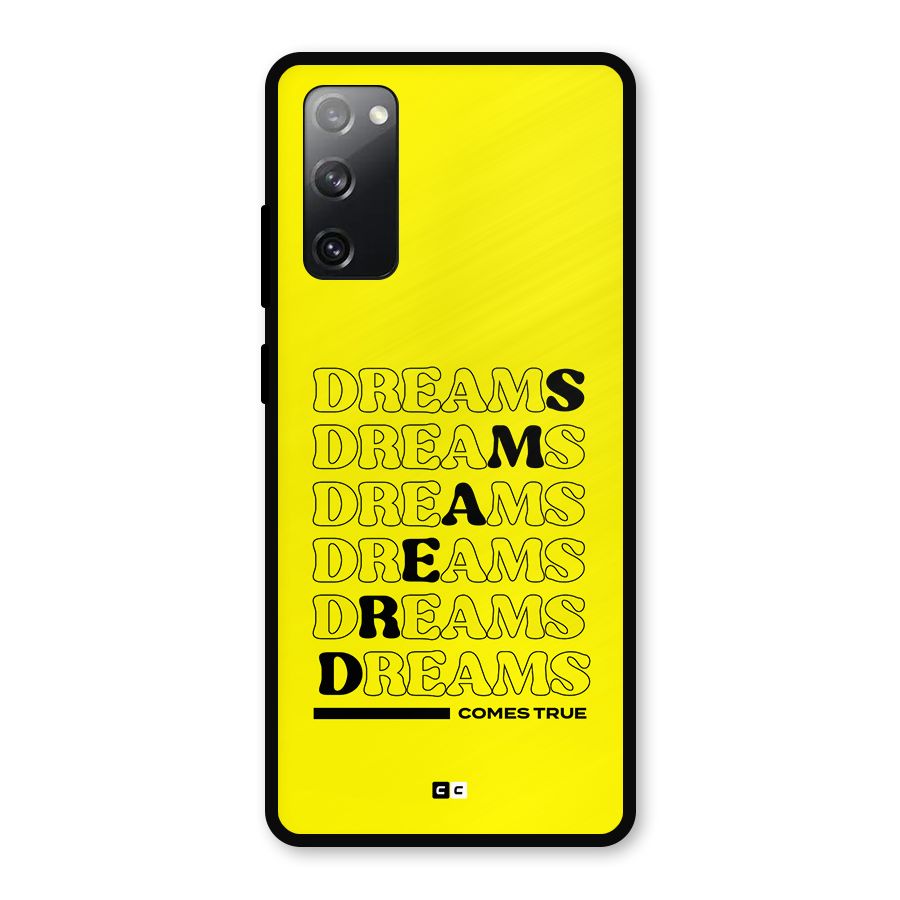 Dreams Comes True Metal Back Case for Galaxy S20 FE 5G
