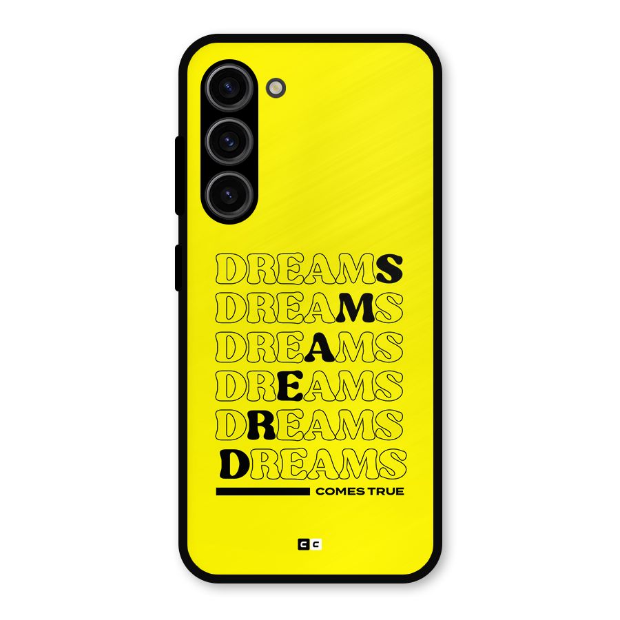 Dreams Comes True Metal Back Case for Galaxy S23