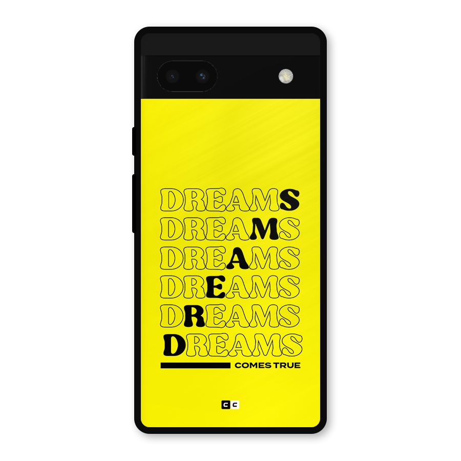 Dreams Comes True Metal Back Case for Google Pixel 6a