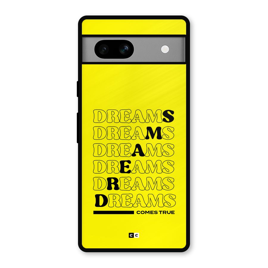 Dreams Comes True Metal Back Case for Google Pixel 7a