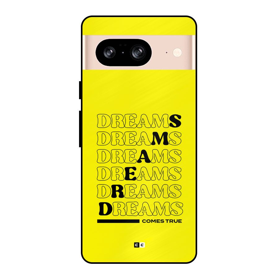Dreams Comes True Metal Back Case for Google Pixel 8
