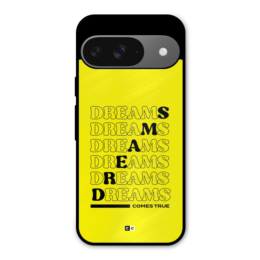Dreams Comes True Metal Back Case for Google Pixel 9