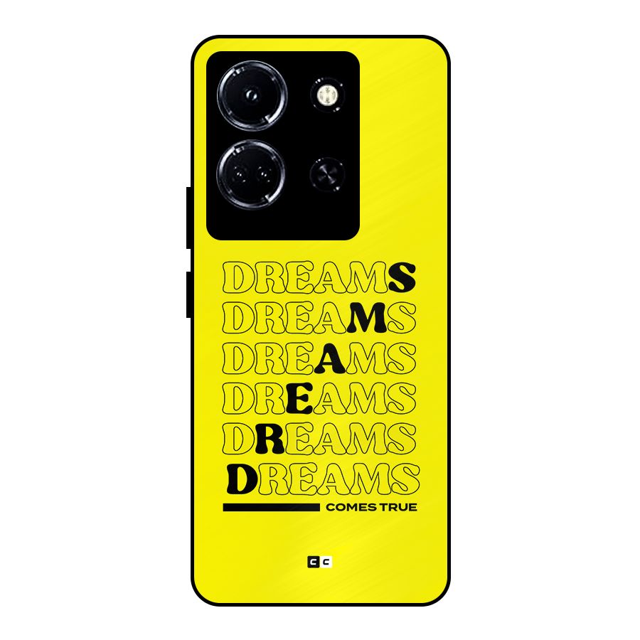 Dreams Comes True Metal Back Case for Infinix Note 30 5G