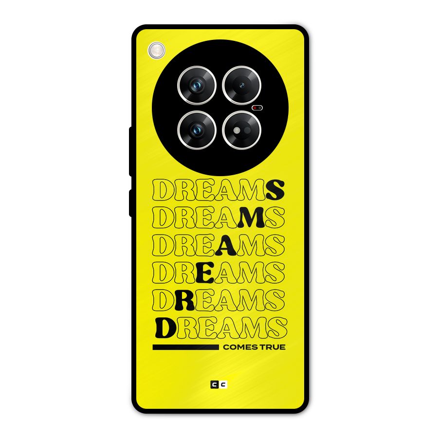 Dreams Comes True Metal Back Case for Infinix Zero 40 5G