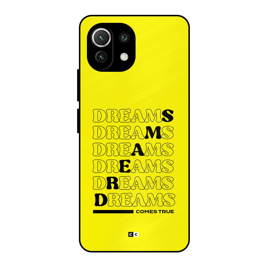 Dreams Comes True Metal Back Case for Mi 11 Lite NE 5G