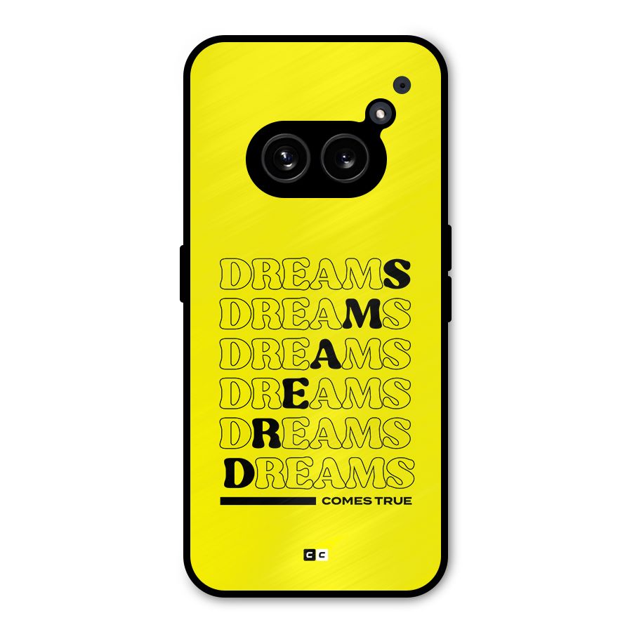 Dreams Comes True Metal Back Case for Nothing Phone 2a Plus