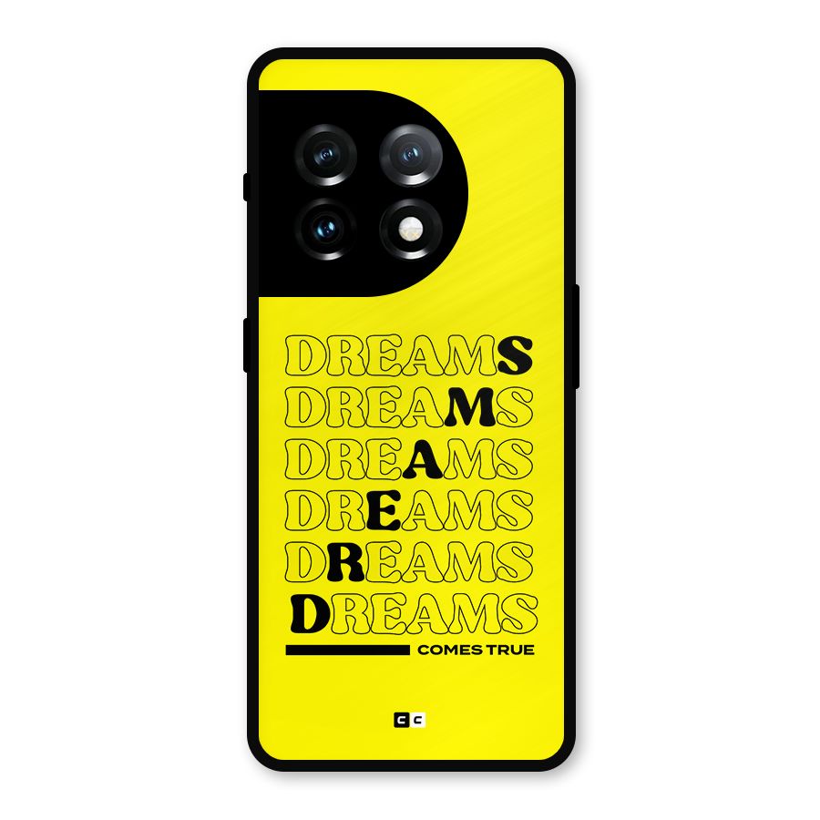 Dreams Comes True Metal Back Case for OnePlus 11