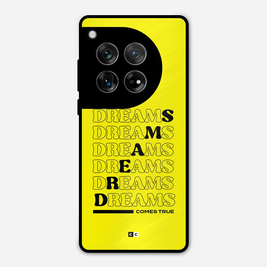 Dreams Comes True Metal Back Case for OnePlus 12
