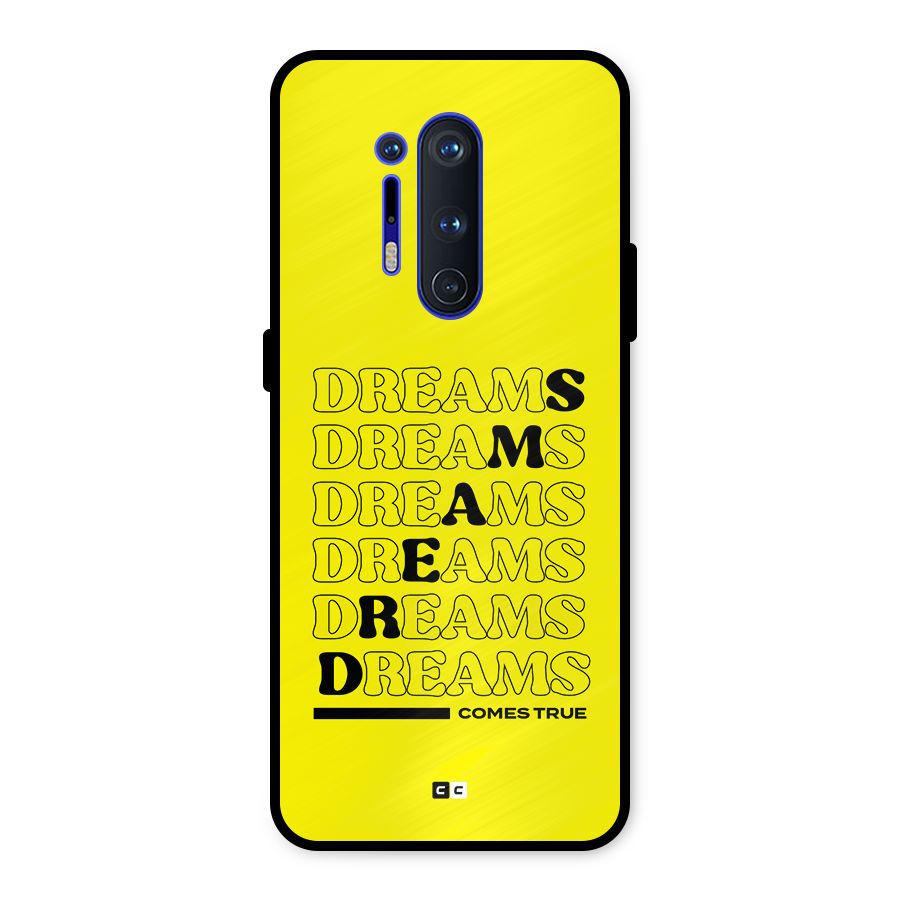 Dreams Comes True Metal Back Case for OnePlus 8 Pro