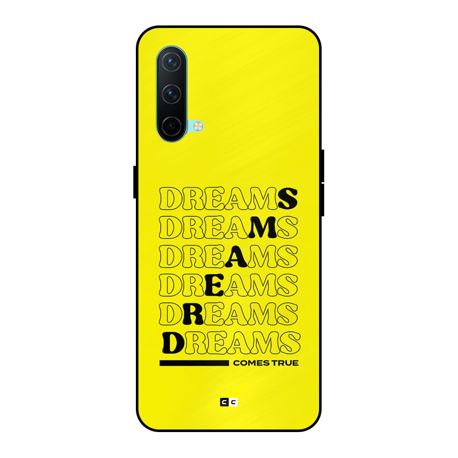 Dreams Comes True Metal Back Case for OnePlus Nord CE 5G
