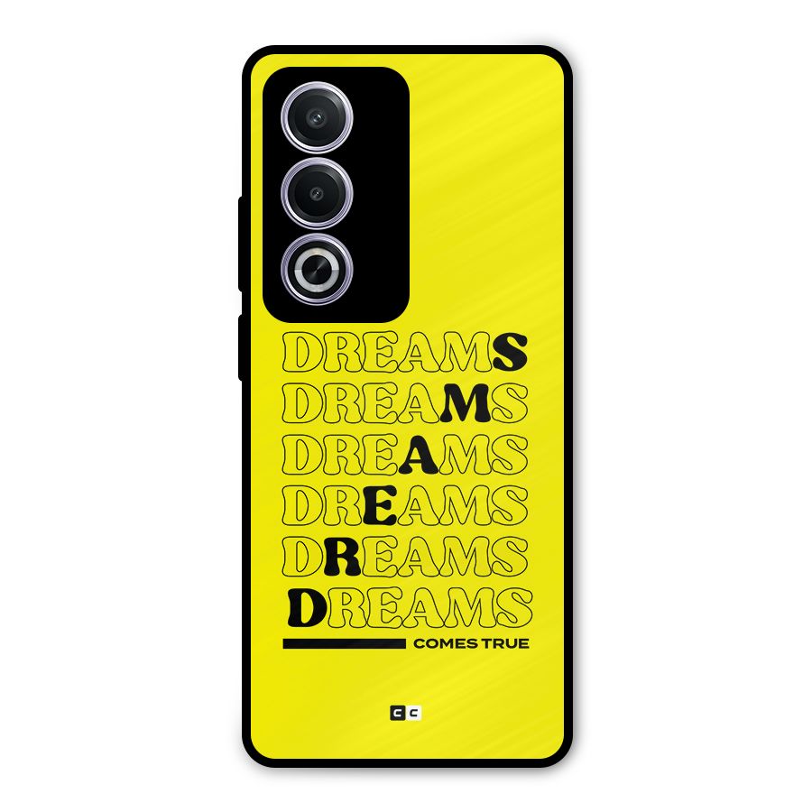 Dreams Comes True Metal Back Case for Oppo A3 Pro