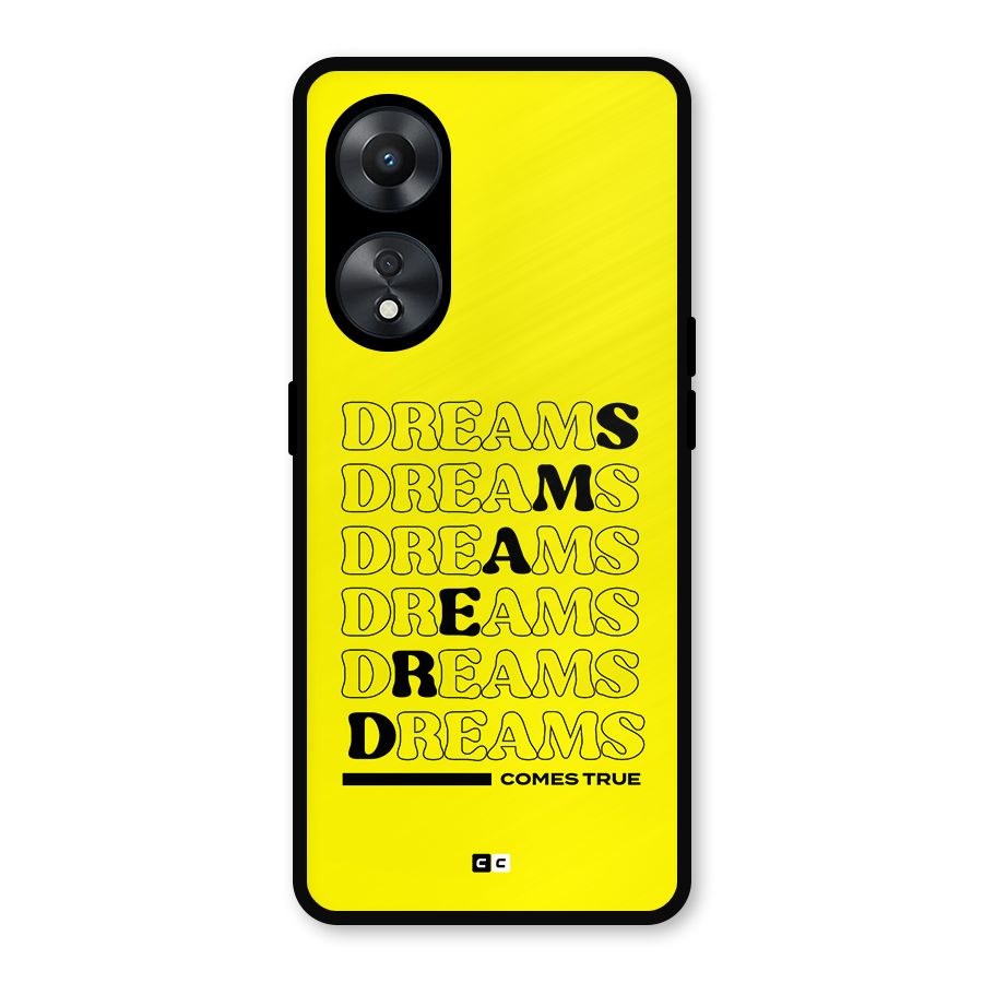 Dreams Comes True Metal Back Case for Oppo A78