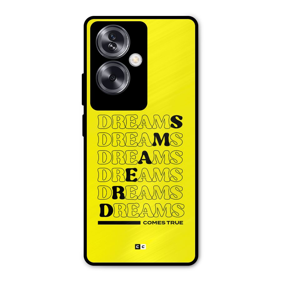 Dreams Comes True Metal Back Case for Oppo A79 5G