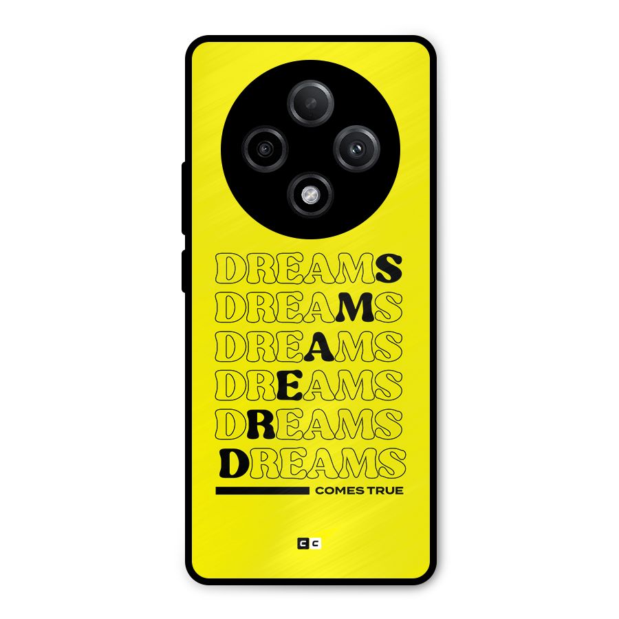 Dreams Comes True Metal Back Case for Oppo F27 Pro Plus