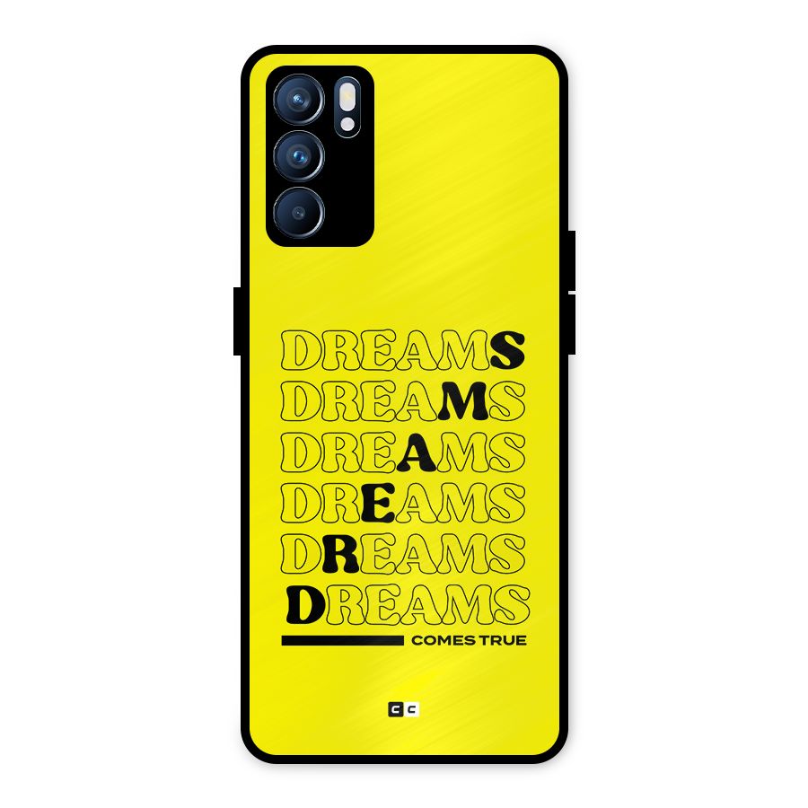 Dreams Comes True Metal Back Case for Oppo Reno6 5G