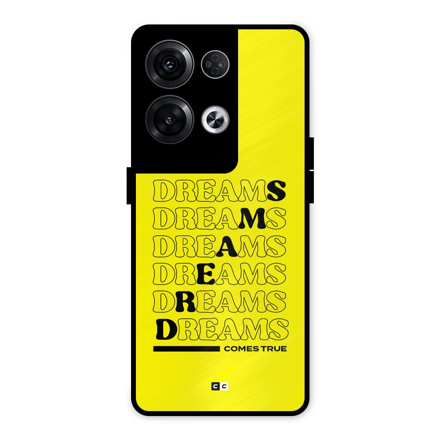 Dreams Comes True Metal Back Case for Oppo Reno8 Pro 5G