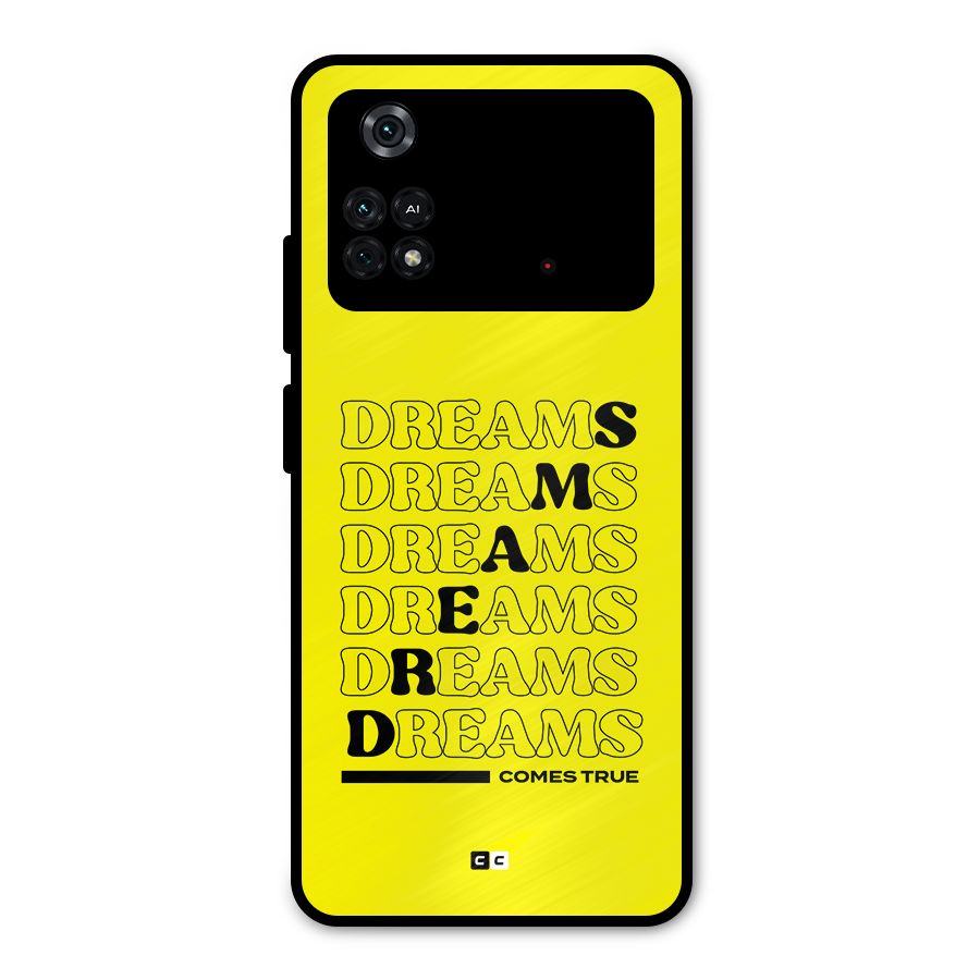 Dreams Comes True Metal Back Case for Poco M4 Pro 4G